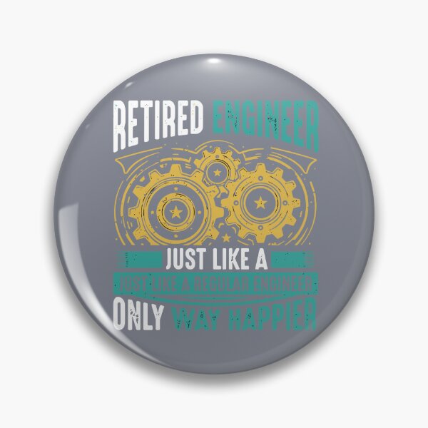 Item preview, Retired Engineer Just Like A Just Like A Regular Engineer Only Way Happier Engineering Retirement Professional designed and sold by SofiBlair.