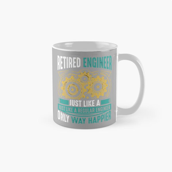 Item preview, Retired Engineer Just Like A Just Like A Regular Engineer Only Way Happier Engineering Retirement Professional designed and sold by SofiBlair.