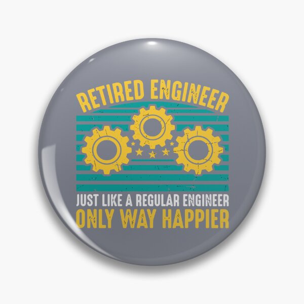 Item preview, Retired Engineer Just Like A Regular Engineer Only Way Happier Engineering Retirement  designed and sold by SofiBlair.