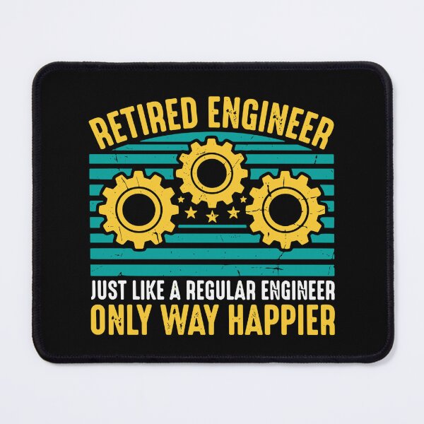 Item preview, Retired Engineer Just Like A Regular Engineer Only Way Happier Engineering Retirement designed and sold by SofiBlair.