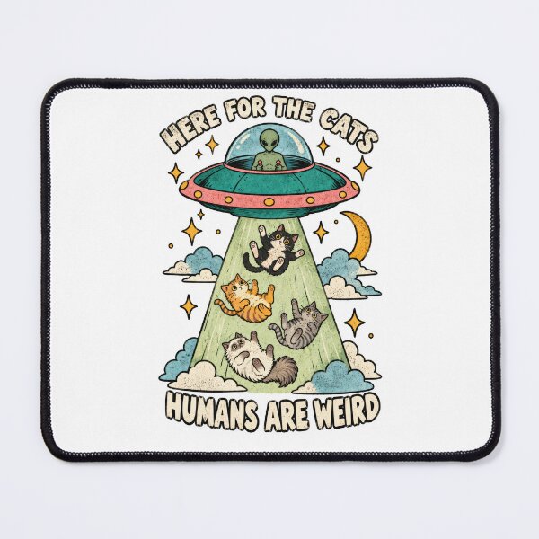 Item preview, Here for the Cats, Humans Are Weird – Alien Cat Abduction designed and sold by H-Tsvetkova.