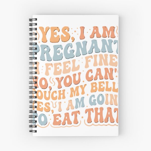 Item preview, Yes, I Am Pregnant I Feel Fine No, You Can't Touch My Belly Yes, I Am Going To Eat That Expecting Mother Humor designed and sold by SofiBlair.