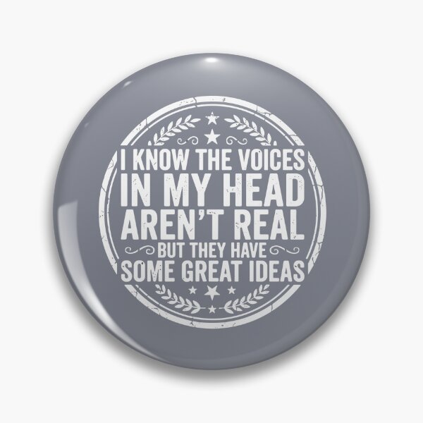 Item preview, I Know The Voices In My Head Aren't Real But They Have Some Great Ideas Sarcastic Humor Inner Voice designed and sold by SofiBlair.