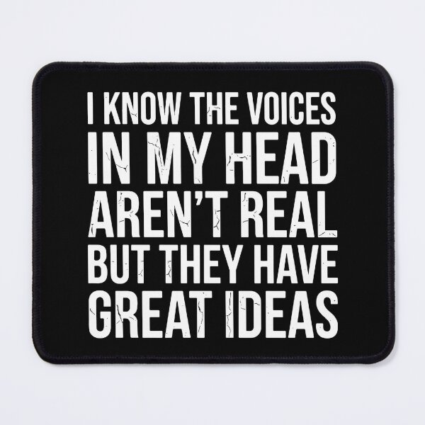 Item preview, I Know The Voices In My Head Aren't Real But They Have Great Ideas Funny Quote Witty Humor designed and sold by SofiBlair.