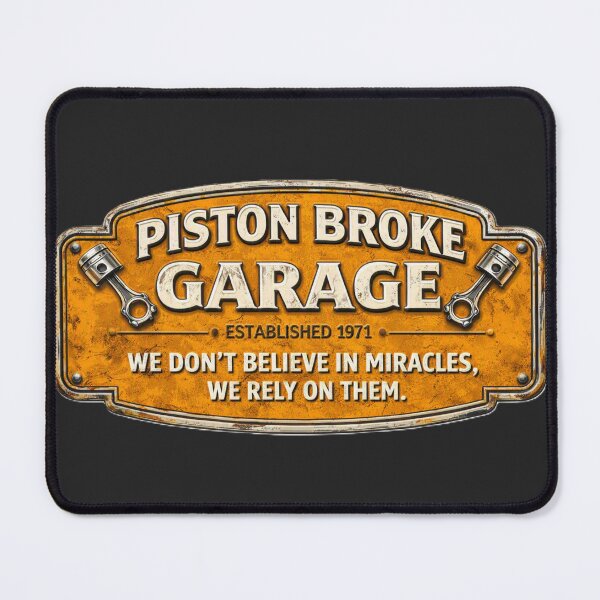 Item preview, Piston Broke Garage designed and sold by Designs by Kyron.