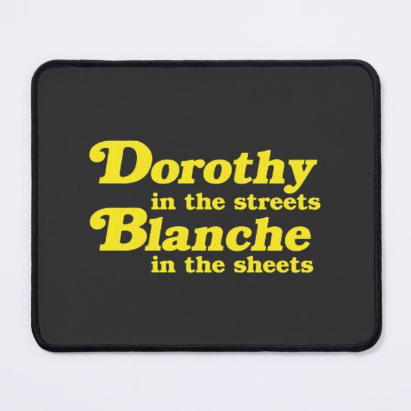 Item preview, Dorothy in the Streets Blanche in the Sheets Funny Vintage Style Quote Design designed and sold by YourFoxTrot.