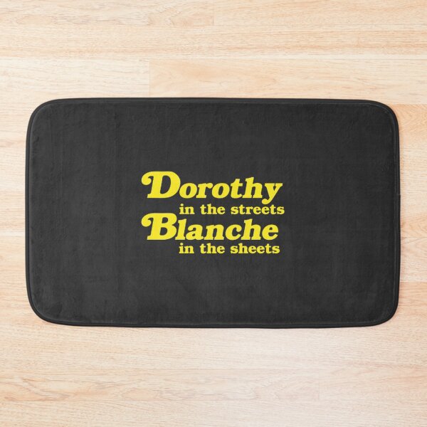 Item preview, Dorothy in the Streets Blanche in the Sheets Funny Vintage Style Quote Design designed and sold by YourFoxTrot.