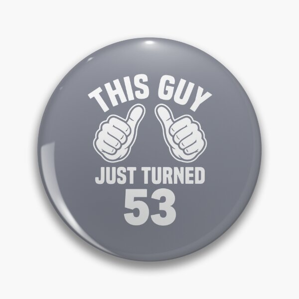 Item preview, This Guy Just Turned 53 Birthday Fifty Three Years Old Men designed and sold by SofiBlair.