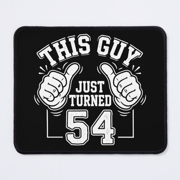 Item preview, This Guy Just Turned 54 | Funny 54th Birthday For Men designed and sold by SofiBlair.