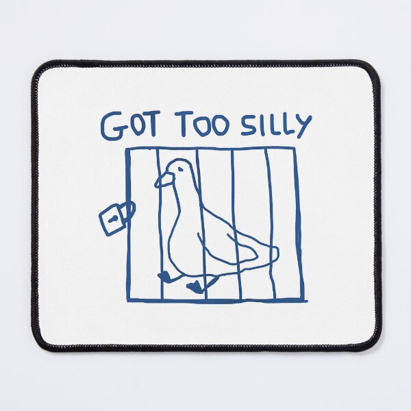 Item preview, Got Too Silly - Silly Goose Meme designed and sold by Ibrahimott.