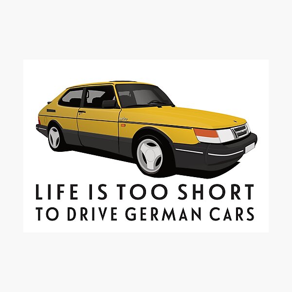 Item preview, Life is too short to drive German cars - Yellow Saab 900 Turbo 16 Aero designed and sold by knappidesign.