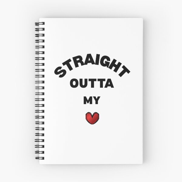 Item preview, Straight Outta My Heart | Love Quote | Funny | Sarcastic | Heart designed and sold by ArtMartWorld.
