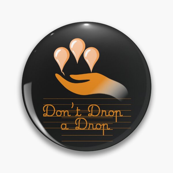 Item preview, DON'T DROP A DROP designed and sold by ROCKSDIME.