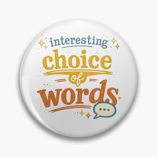 Item preview, Interesting Choice of Words Funny Sarcastic Quote Retro Typography Art designed and sold by inkoutninja.