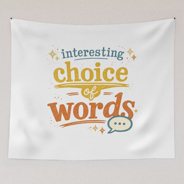 Item preview, Interesting Choice of Words Funny Sarcastic Quote Retro Typography Art designed and sold by inkoutninja.