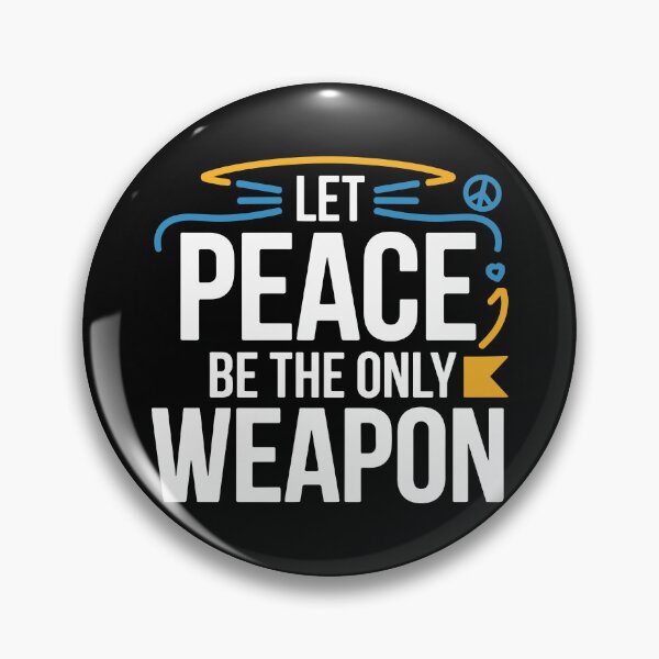 Item preview, Let Peace Be the Only Weapon – International Day of Peace Design designed and sold by FatCatCD.