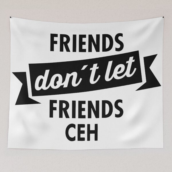Item preview, Friends Dont Let Friends C|EH designed and sold by Matthew Samms.