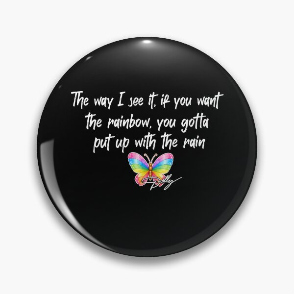 Item preview, The Way I See It If You Want The Rainbow You Gotta Put Up With The Rain designed and sold by mennayasser7.