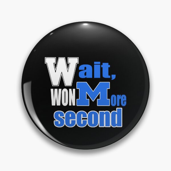 Item preview, Wait Wonmore Second designed and sold by mennayasser7.