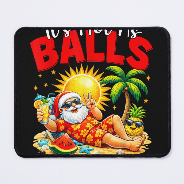 Item preview, It's Hot As Balls of Holly Out Here Christmas in July Santa designed and sold by bandom557.