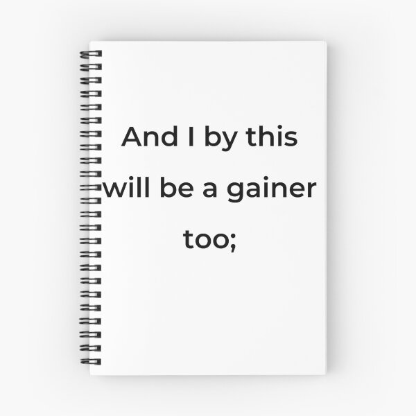 Item preview, “And I by this will be a gainer too;” - print black designed and sold by ariksworld.