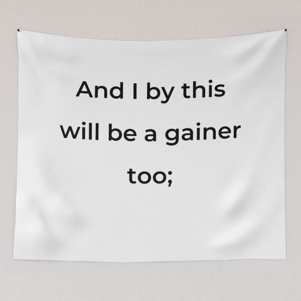 Item preview, “And I by this will be a gainer too;” - print black designed and sold by ariksworld.