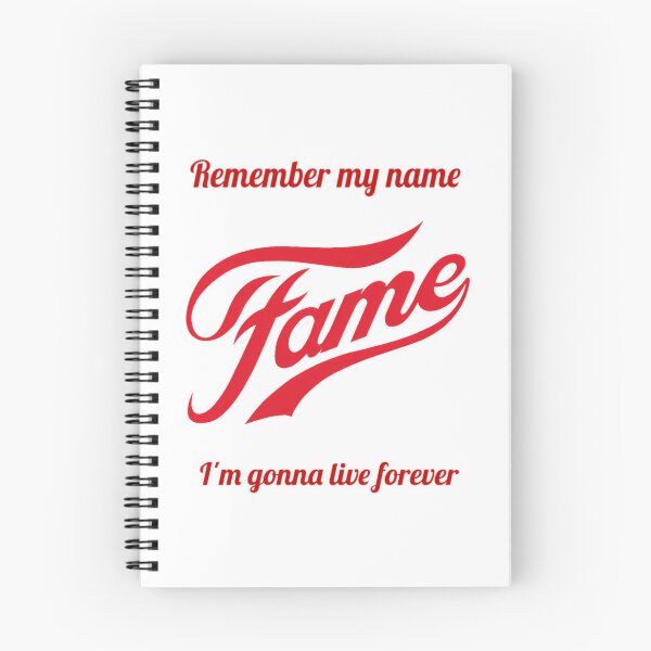 Item preview, Fame Remember My Name I'M Gonna Live Forever designed and sold by RazaLondonn.