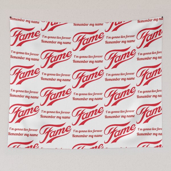 Item preview, Fame Remember My Name I'M Gonna Live Forever designed and sold by RazaLondonn.