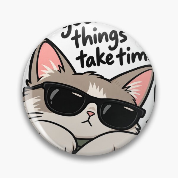 Item preview, Good Things Take Time Cat designed and sold by MuttayiClub.