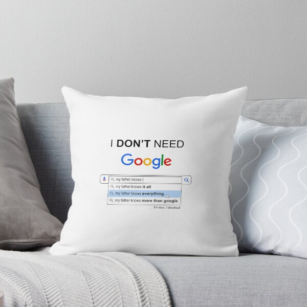 Item preview, I Don't Need Google my Father Knows Everything - Funny Quotes designed and sold by ShopieHome.