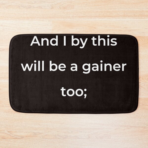 Item preview, “And I by this will be a gainer too;” - print white designed and sold by ariksworld.