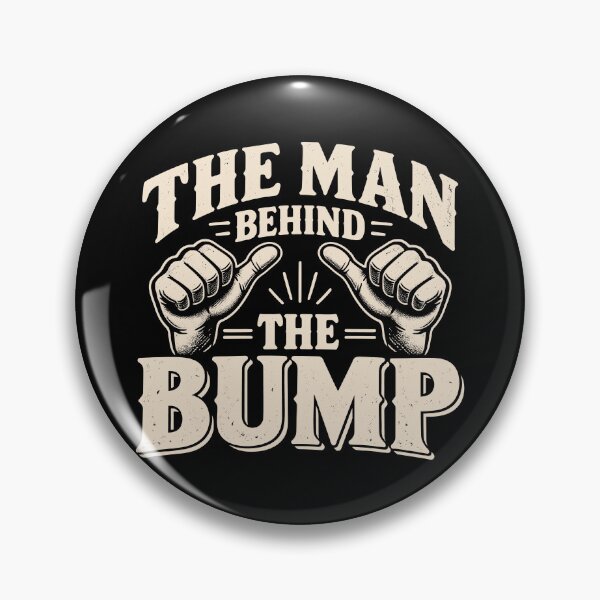 Item preview, The Man Behind The Bump Funny Pregnancy Dad Humor designed and sold by gordonbwyashop.