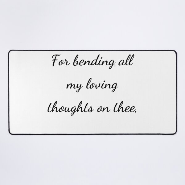 Item preview, “For bending all my loving thoughts on thee,” - handwriting black designed and sold by ariksworld.