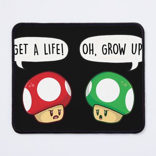 Item preview, Get A Life Oh Grow Up Mushroom designed and sold by GOSMART21.