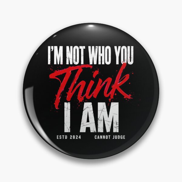 Item preview, I'm Not Who You Think I Am Grunge Typography Quote Art designed and sold by Vibe-Vary.