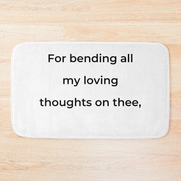 Item preview, “For bending all my loving thoughts on thee,” - print black designed and sold by ariksworld.