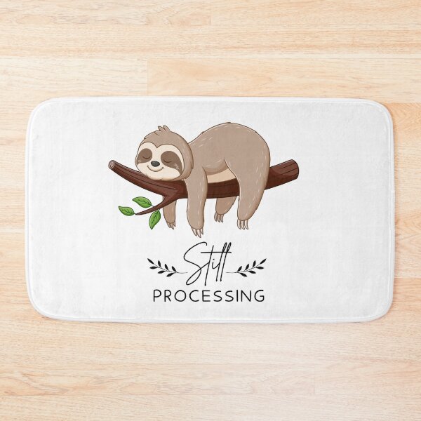 Item preview, Still Processing Funny Sloth Design designed and sold by FlareCraftStudio.
