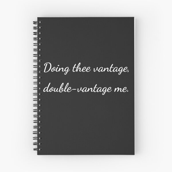 Item preview, “Doing thee vantage, double-vantage me.” - handwriting white designed and sold by ariksworld.