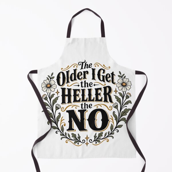 Item preview, The Older I Get, The Heller The No Funny Say No Aging Humor designed and sold by gordonbwyashop.