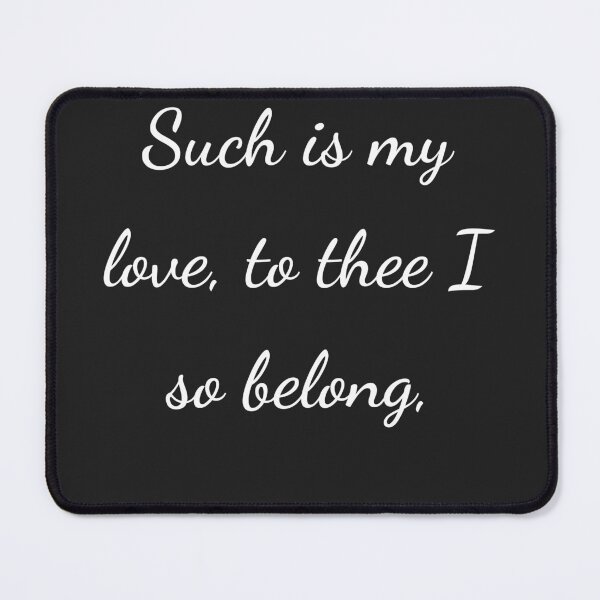 Item preview, “Such is my love, to thee I so belong,” - handwriting white designed and sold by ariksworld.