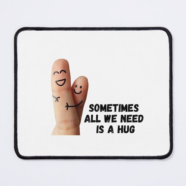 Item preview, Sometimes All We Need Is a Hug – Cute Smiley Finger Hug Design designed and sold by CutieGalore.
