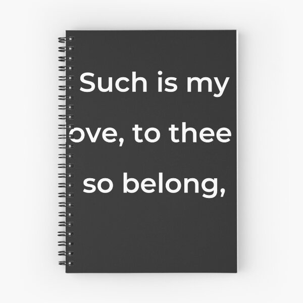 Item preview, “Such is my love, to thee I so belong,” - print white designed and sold by ariksworld.