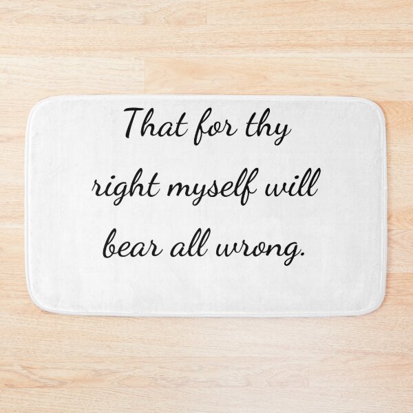 Item preview, “That for thy right myself will bear all wrong.” - handwriting black designed and sold by ariksworld.