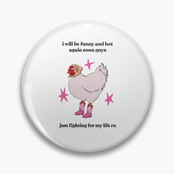 Item preview, I Will Be Funny And Hot Again Soon Guys Just Fighting For My Life Rn designed and sold by mennayasser7.