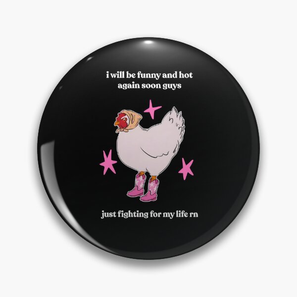 Item preview, I Will Be Funny And Hot Again Soon Guys Just Fighting For My Life Rn designed and sold by mennayasser7.