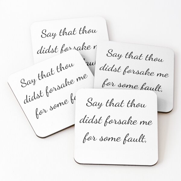 Item preview, “Say that thou didst forsake me for some fault,” - handwriting black designed and sold by ariksworld.