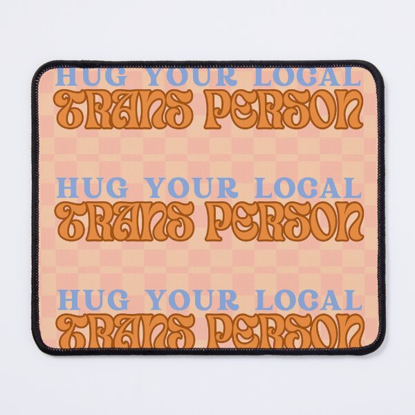 Item preview, hug your local trans person! designed and sold by SnapshotOfASoul.