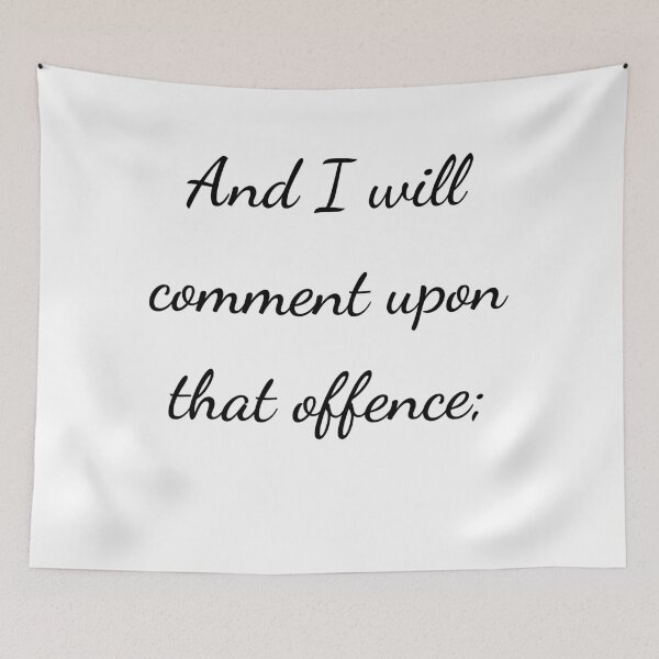 Item preview, “And I will comment upon that offence;” - handwriting black designed and sold by ariksworld.