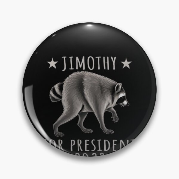 Item preview, Viral Raccoon Jimothy Jimothy for President 2028 Funny Meme  designed and sold by AARABwino.
