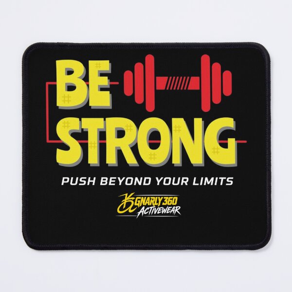 Item preview, BE STRONG: Push Beyond Your Limits designed and sold by Gnarly360.